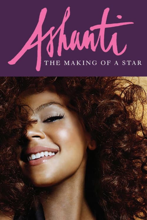 Постер: Ashanti: The Making of a Star