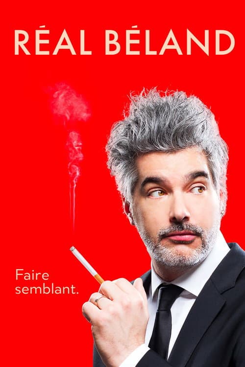 Постер: Réal Béland : Faire Semblant