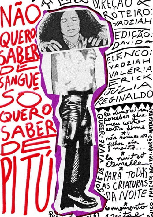 Постер: Não Quero Saber de Sangue, Só Quero Saber de Pitú