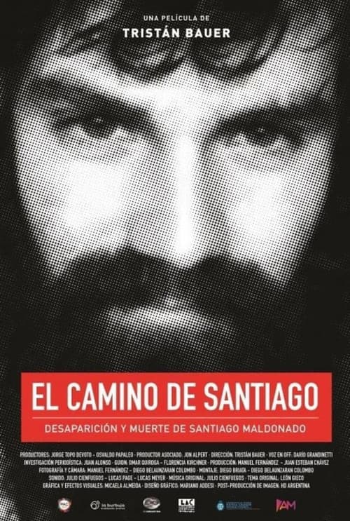 Постер: El camino de Santiago: Desaparición y muerte de Santiago Maldonado