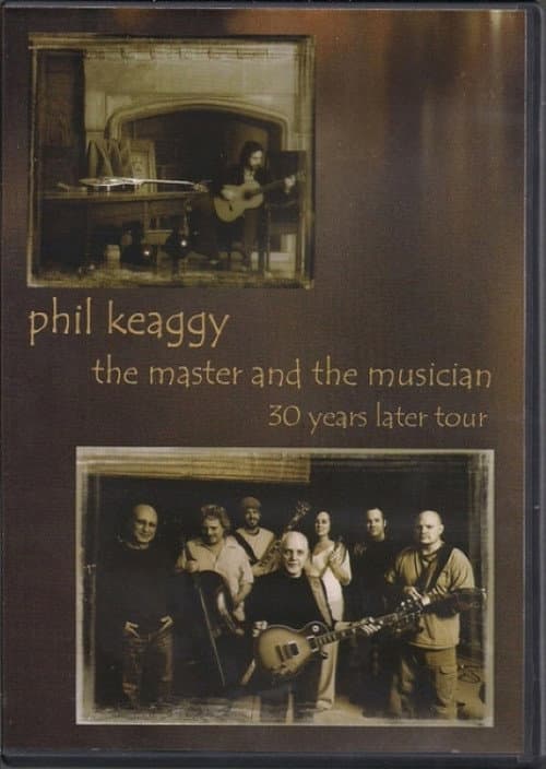 Постер: Phil Keaggy - The Master and the Musician 30 Years Later Tour