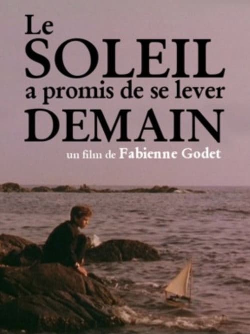 Постер: Le Soleil a promis de se lever demain