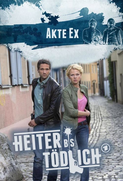 Постер: Heiter bis tödlich - Akte Ex