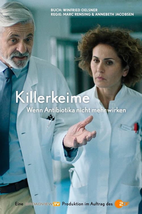 Постер: Killerkeime - Wenn Antibiotika nicht mehr wirken