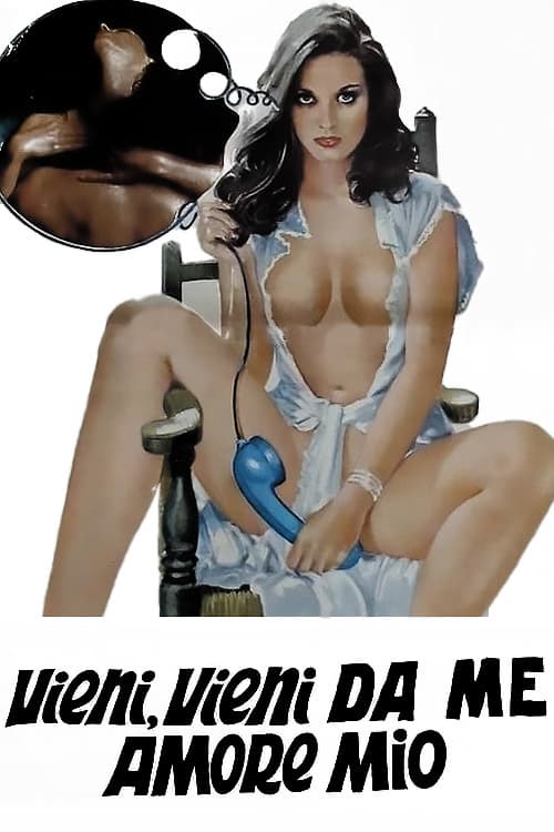 Постер: Vieni, vieni da me amore mio