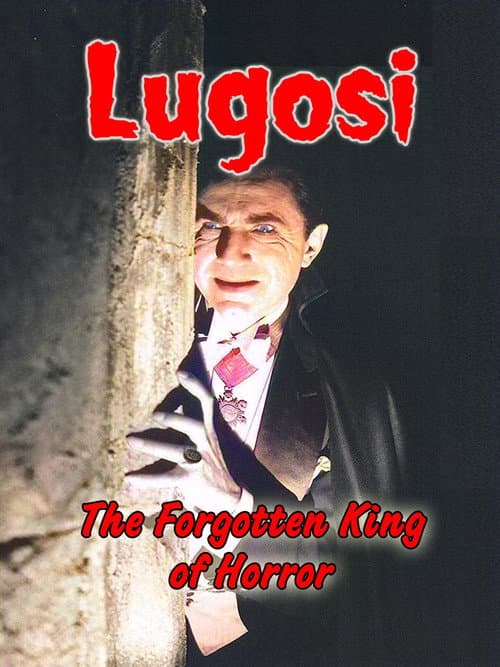 Постер: Lugosi: The Forgotten King of Horror
