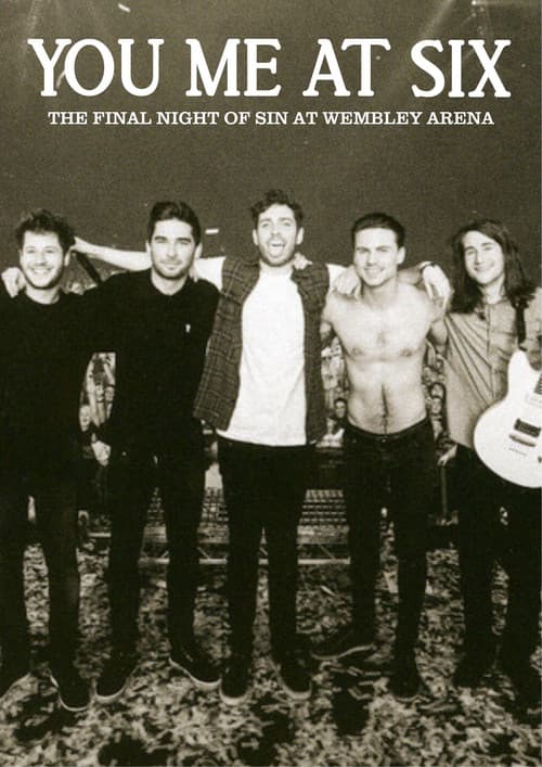 Постер: You Me At Six - The Final Night of Sin at Wembley Arena