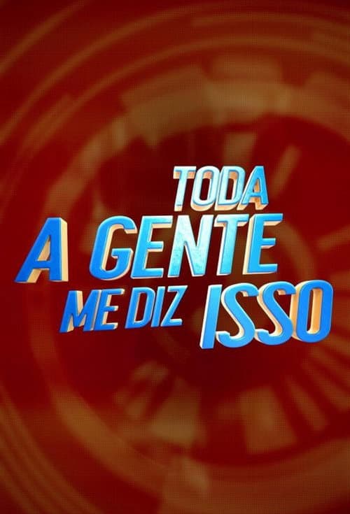 Постер: Toda a gente me diz isso