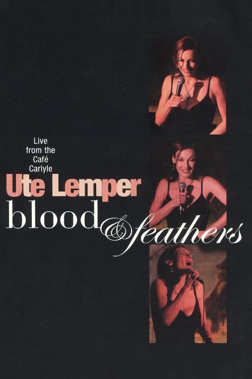 Постер: Ute Lemper: Blood & Feathers