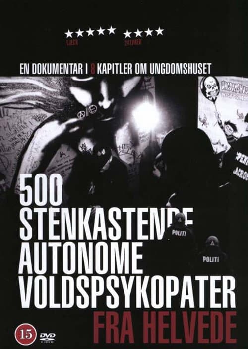 Постер: 500 Stenkastende Autonome Voldspsykopater Fra Helvede
