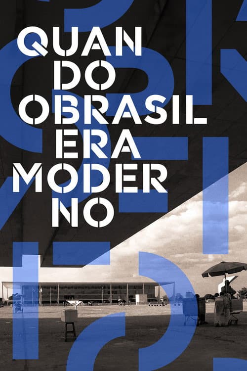 Постер: Quando o Brasil Era Moderno