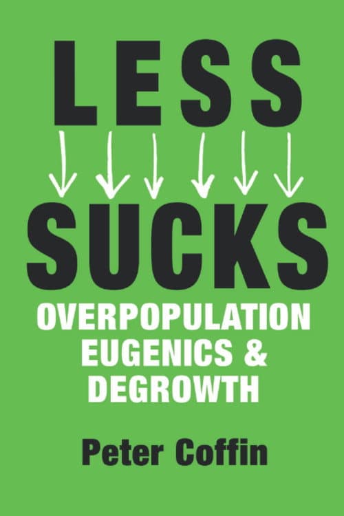 Постер: LESS SUCKS: Overpopulation, Eugenics, and Degrowth
