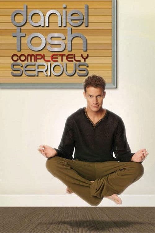 Постер: Daniel Tosh: Completely Serious