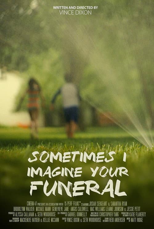Постер: Sometimes I Imagine Your Funeral