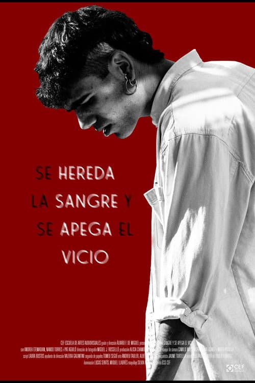 Постер: Se Hereda la Sangre y se Apega el Vicio