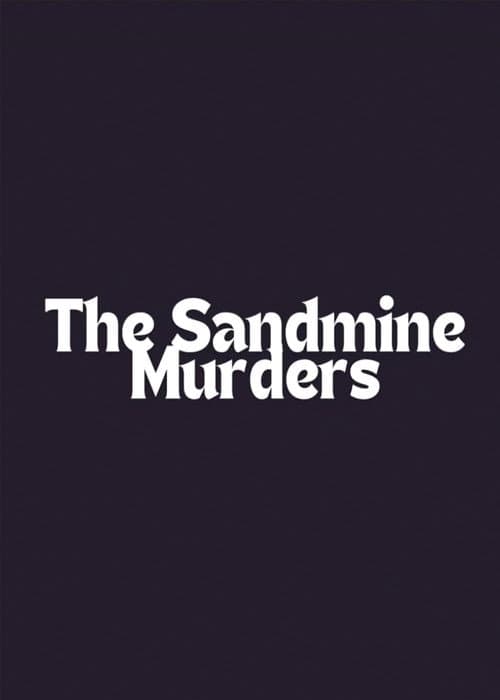 Постер: The Sandmine Murders