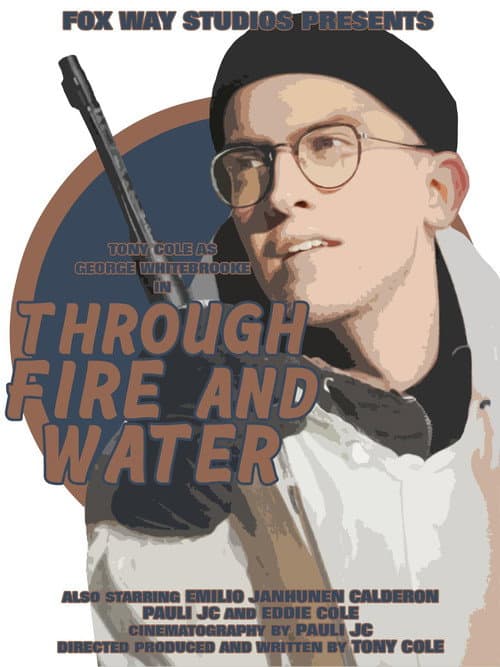 Постер: George Whitebrooke: Through Fire and Water