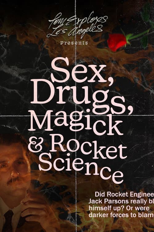 Постер: Sex, Drugs, Magick & Rocket Science
