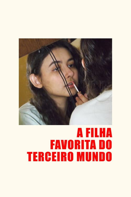 Постер: A Filha Favorita do Terceiro Mundo
