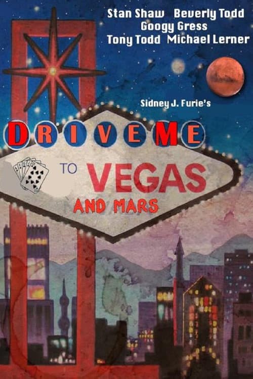Постер: Drive Me to Vegas and Mars