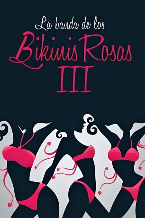 Постер: La banda de los bikinis rosas 3 - Las cobras negras contraatacan