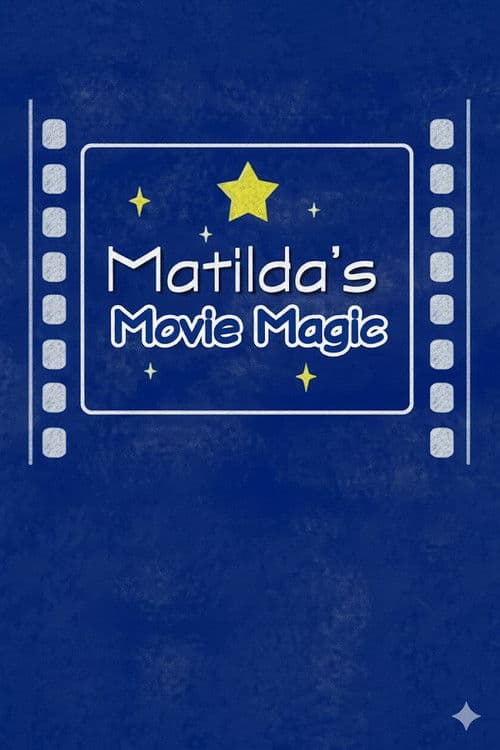 Постер: Matilda's Movie Magic: The Making of 'Matilda'