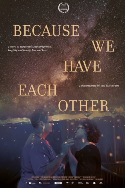 Постер: Because We Have Each Other