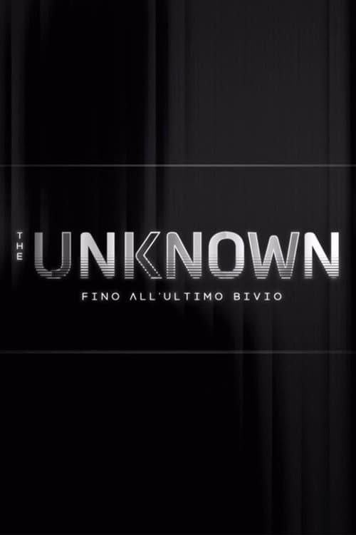 Постер: The Unknown - Fino all’ultimo bivio