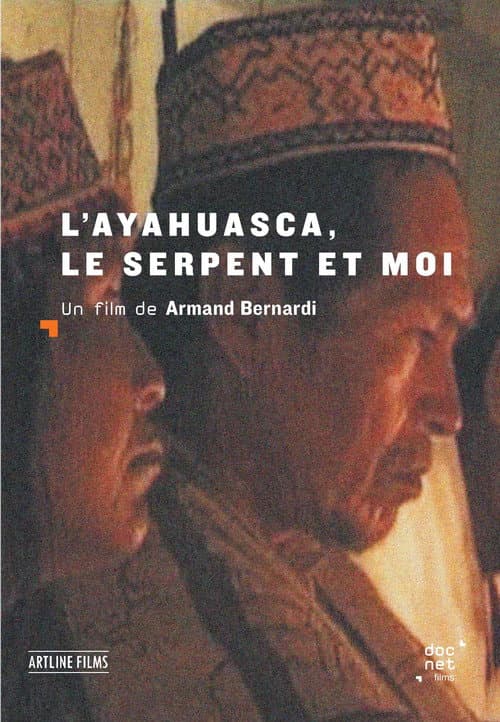 Постер: L'Ayahuasca, le serpent et moi