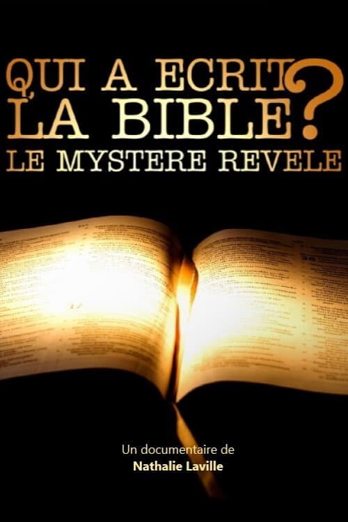 Постер: Qui a écrit la Bible ? Le mystère révélé