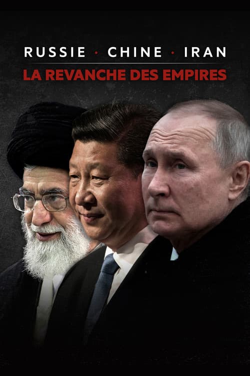Постер: Russie, Chine, Iran : La revanche des empires