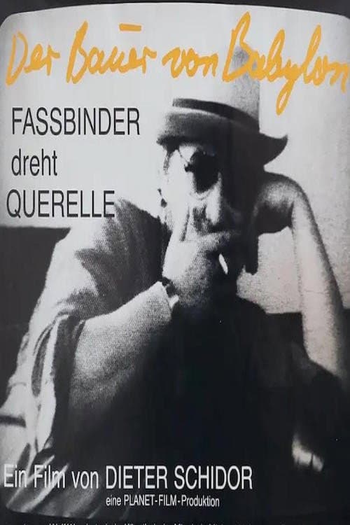 Постер: Der Bauer von Babylon - Rainer Werner Fassbinder dreht Querelle
