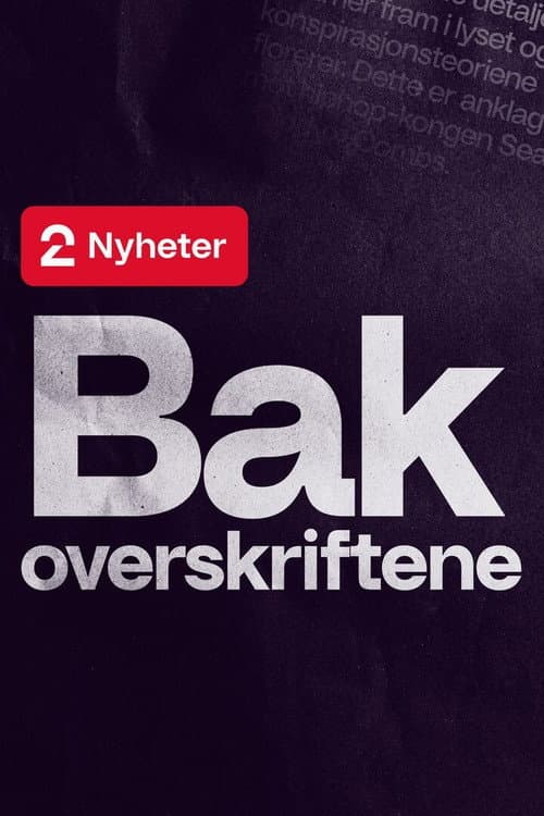 Постер: TV 2 Nyheter: Bak overskriftene