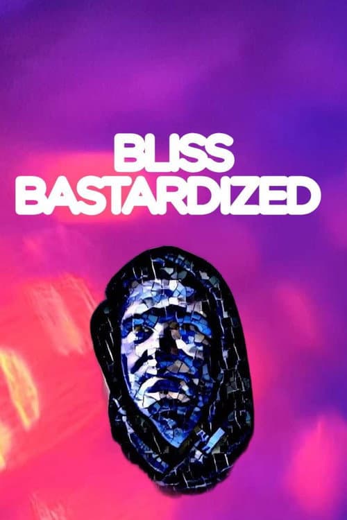 Постер: Bliss Bastardized
