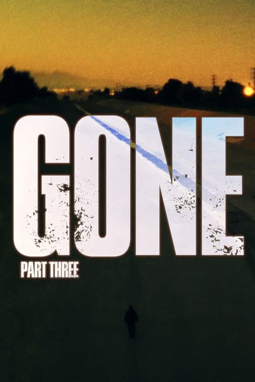 Постер: Gone Part Three