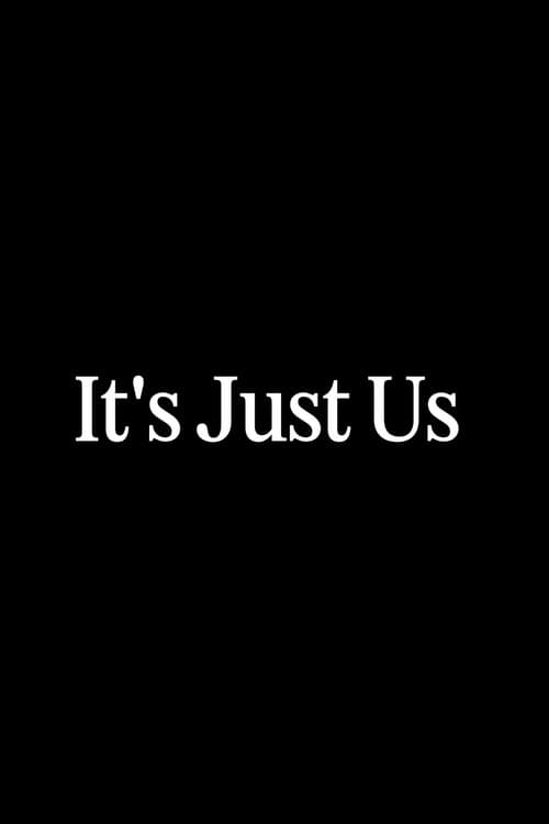 Постер: It's Just Us