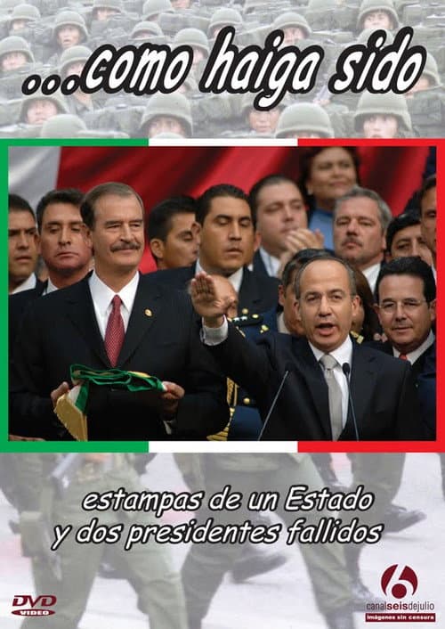 Постер: ...como haiga sido. Estampas de un estado y dos presidentes fallidos