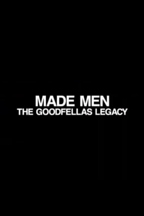 Постер: Made Men: The 'GoodFellas' Legacy