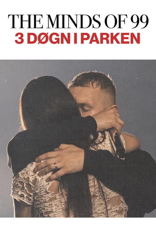 Постер: The Minds Of 99 - Tre Døgn i Parken
