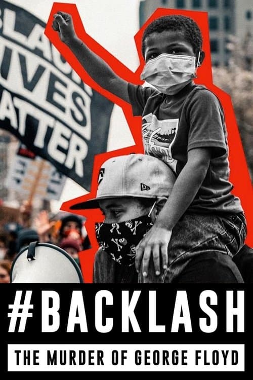 Постер: Backlash: The Murder of George Floyd
