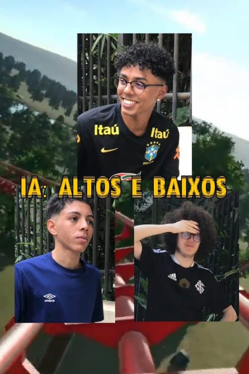 Постер: IA: Altos e Baixos
