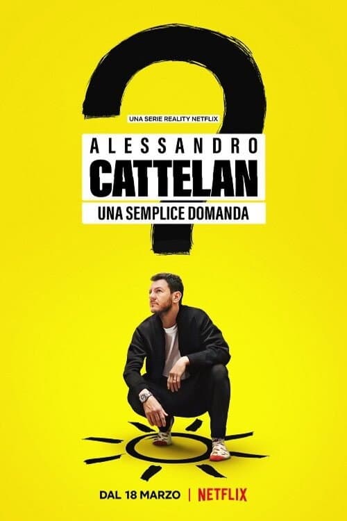 Постер: Alessandro Cattelan: una semplice domanda
