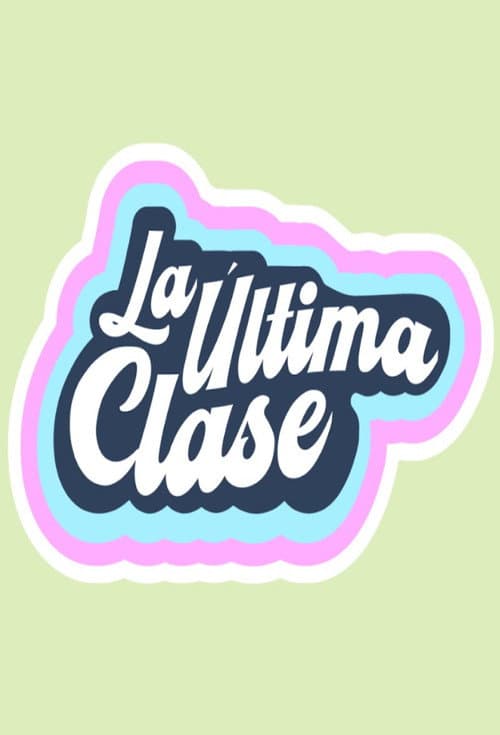 Постер: La Última Clase