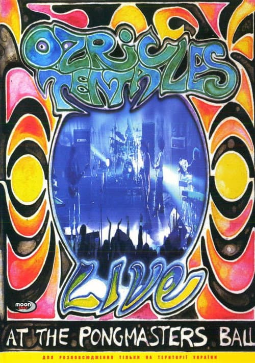Постер: Ozric Tentacles ‎– Live At The Pongmasters Ball