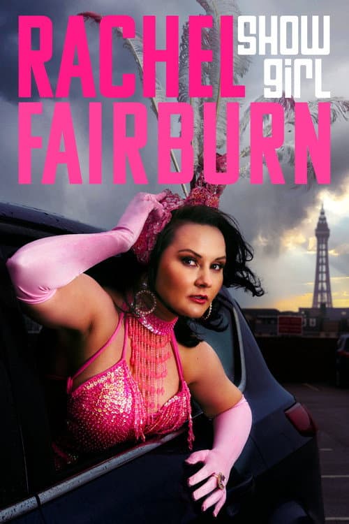 Постер: Rachel Fairburn: Showgirl