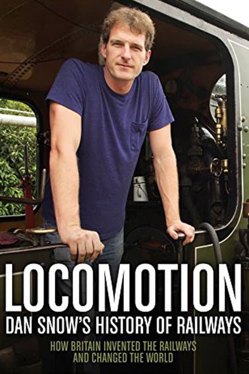 Постер: Locomotion: Dan Snow's History of Railways