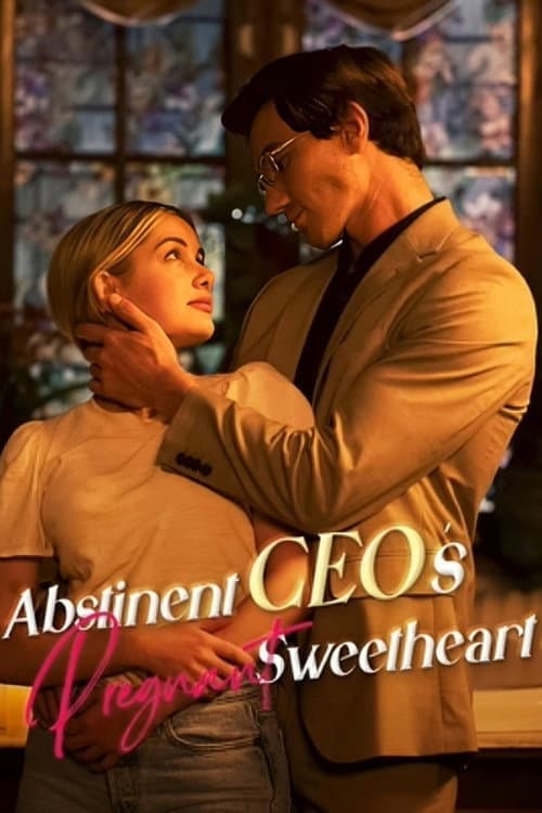 Постер: Abstinent CEO's Pregnant Sweetheart