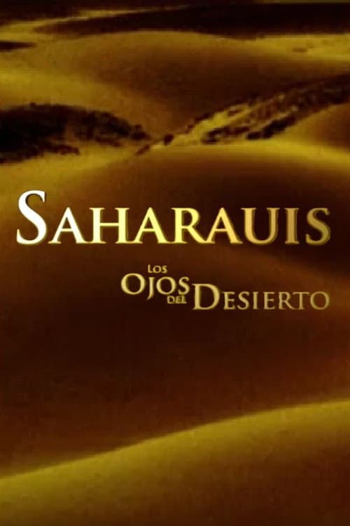 Постер: Saharauis, los ojos del desierto