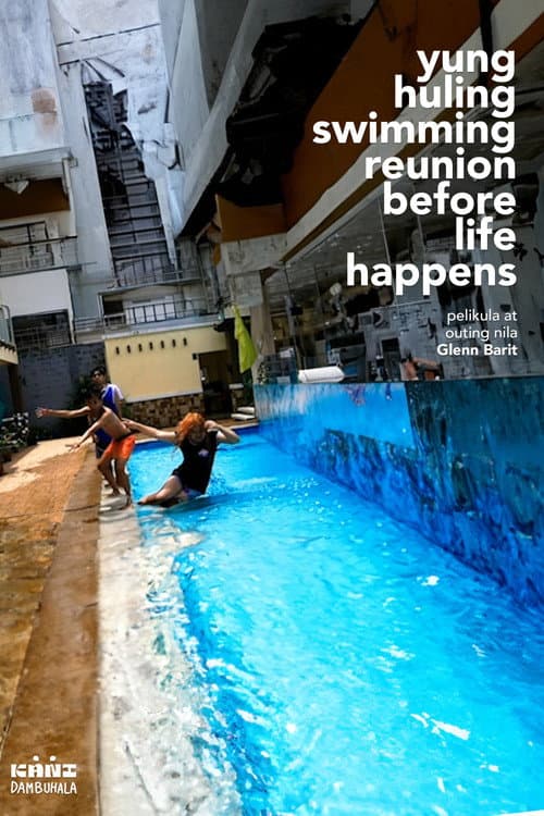 Постер: Yung Huling Swimming Reunion Before Life Happens