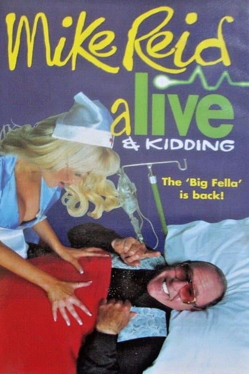 Постер: Mike Reid - Alive & Kidding